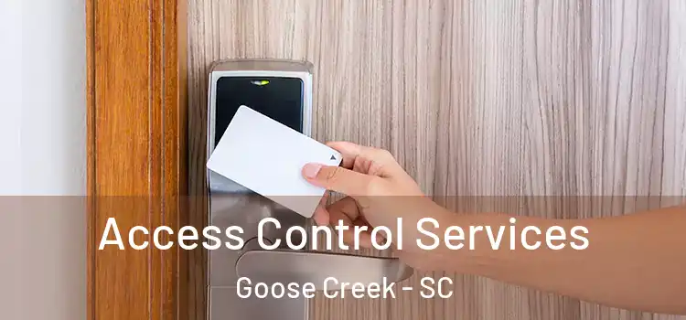 Access Control Services Goose Creek - SC