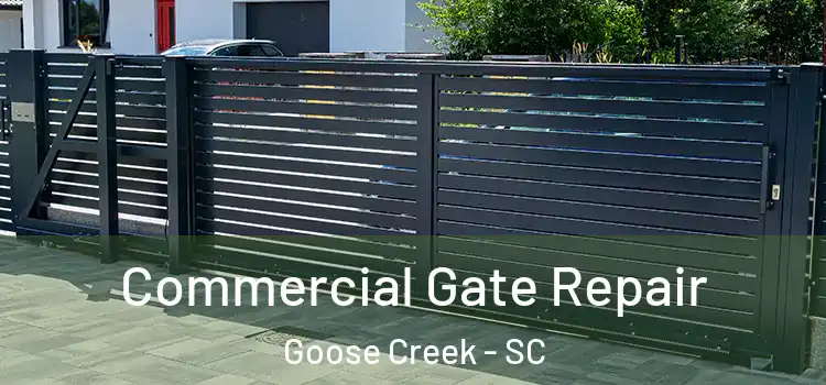 Commercial Gate Repair Goose Creek - SC