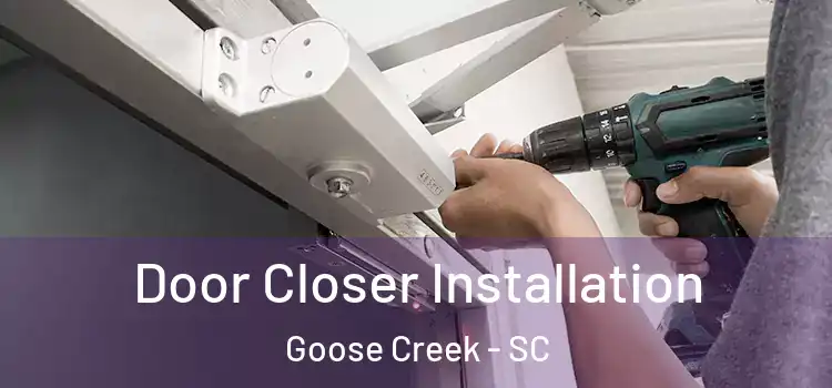 Door Closer Installation Goose Creek - SC
