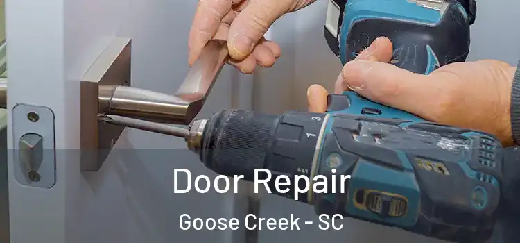 Door Repair Goose Creek - SC