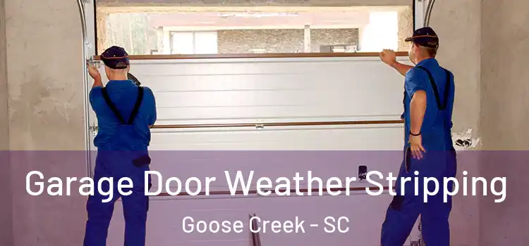  Garage Door Weather Stripping Goose Creek - SC