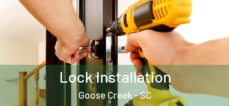  Lock Installation Goose Creek - SC