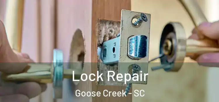 Lock Repair Goose Creek - SC